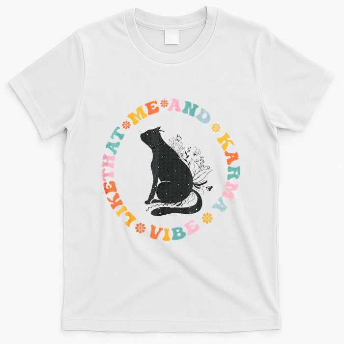 Me An Karma Vibe Like That Funny Cat Lover T-Shirt
