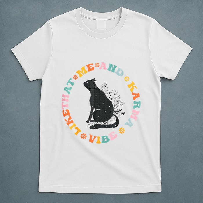 Me An Karma Vibe Like That Funny Cat Lover T-Shirt