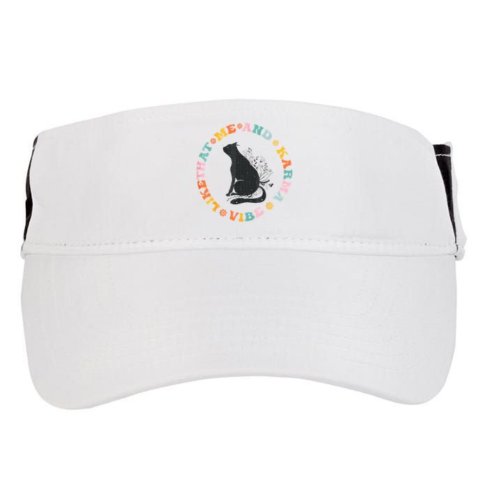 Me An Karma Vibe Like That Funny Cat Lover Adult Drive Performance Visor