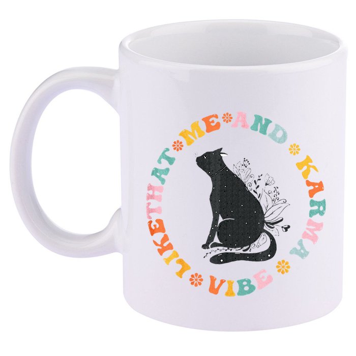 Me An Karma Vibe Like That Funny Cat Lover 11oz C Handle Ceramic Mug