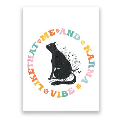 Me An Karma Vibe Like That Funny Cat Lover Poster