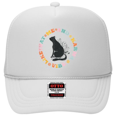 Me An Karma Vibe Like That Funny Cat Lover Trucker Hat