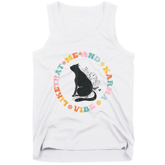 Me An Karma Vibe Like That Funny Cat Lover Tank Top