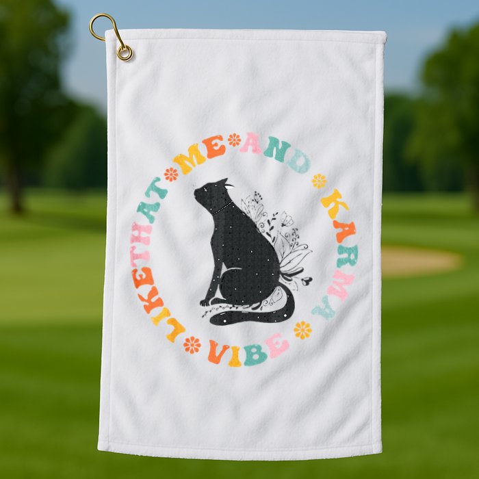 Me An Karma Vibe Like That Funny Cat Lover Golf Towel