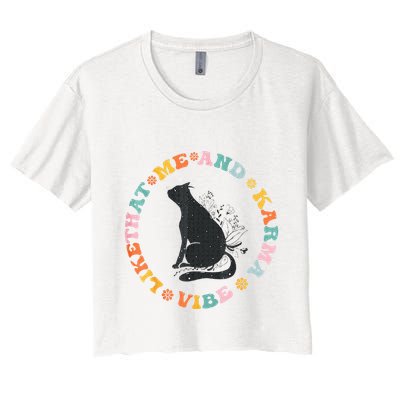 Me An Karma Vibe Like That Funny Cat Lover Crop Top