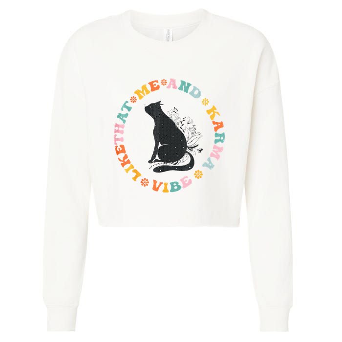 Me An Karma Vibe Like That Funny Cat Lover Cropped Pullover Crew