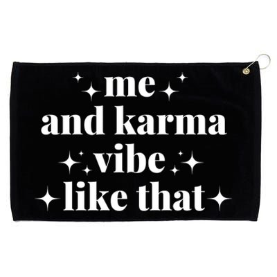 Me And Karma Vibe Like That Grommeted Golf Towel