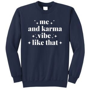 Me And Karma Vibe Like That Sweatshirt