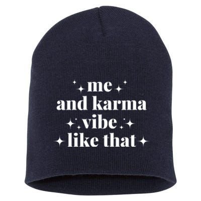 Me And Karma Vibe Like That Short Acrylic Beanie