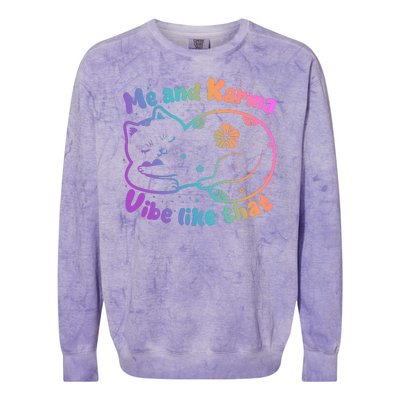 Me And Karma Vibe Like That Karma Kitty Cat Colorblast Crewneck Sweatshirt