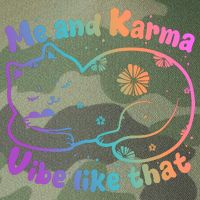 Me And Karma Vibe Like That Karma Kitty Cat Legacy Tie Dye Trucker Hat