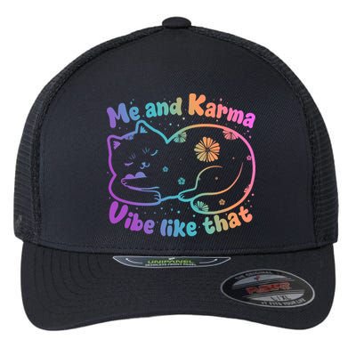 Me And Karma Vibe Like That Karma Kitty Cat Flexfit Unipanel Trucker Cap
