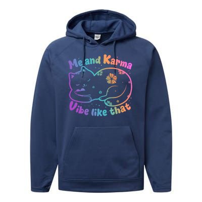 Me And Karma Vibe Like That Karma Kitty Cat Performance Fleece Hoodie