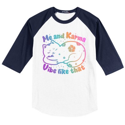 Me And Karma Vibe Like That Karma Kitty Cat Baseball Sleeve Shirt