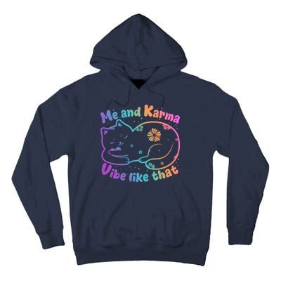 Me And Karma Vibe Like That Karma Kitty Cat Tall Hoodie