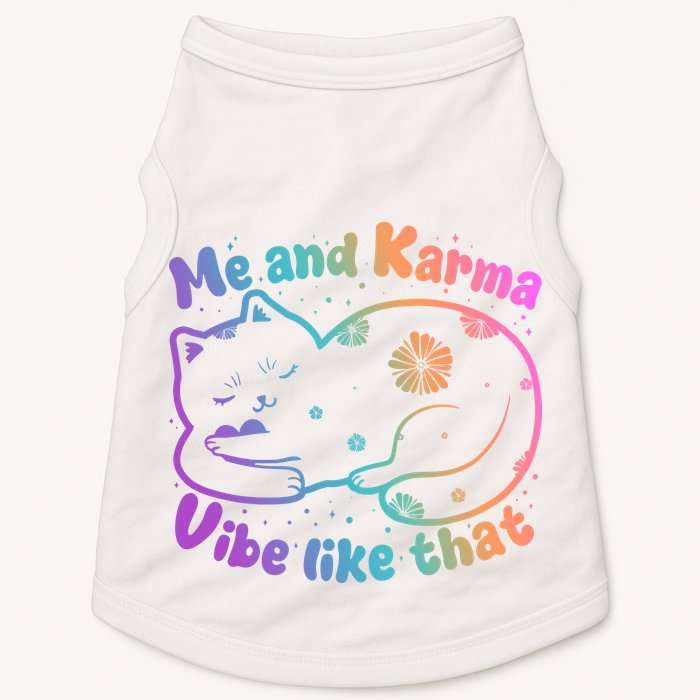 Me And Karma Vibe Like That Karma Kitty Cat Doggie Tank