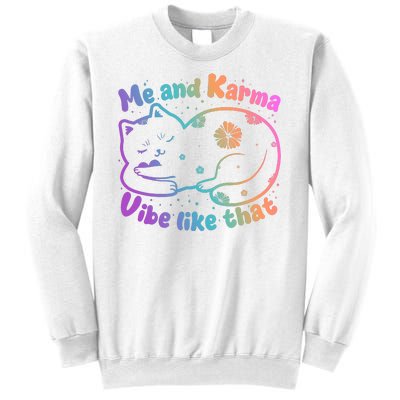 Me And Karma Vibe Like That Karma Kitty Cat Sweatshirt