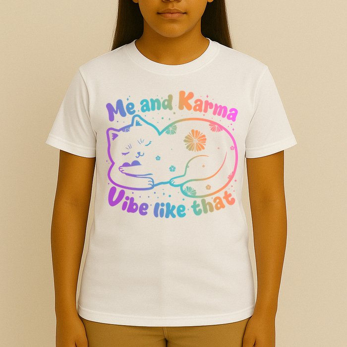 Me And Karma Vibe Like That Karma Kitty Cat T-Shirt