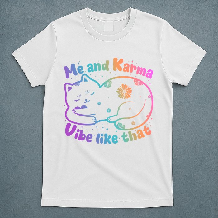 Me And Karma Vibe Like That Karma Kitty Cat T-Shirt