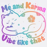 Me And Karma Vibe Like That Karma Kitty Cat T-Shirt
