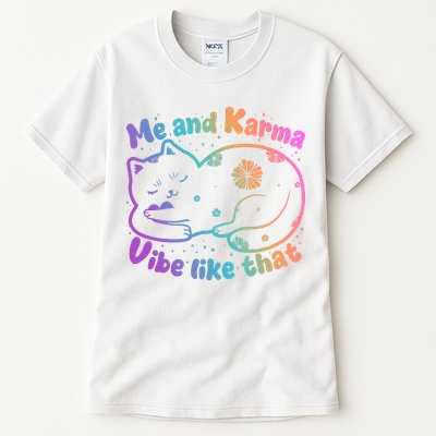 Me And Karma Vibe Like That Karma Kitty Cat Tall T-Shirt