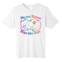 Me And Karma Vibe Like That Karma Kitty Cat Tall Fusion ChromaSoft Performance T-Shirt