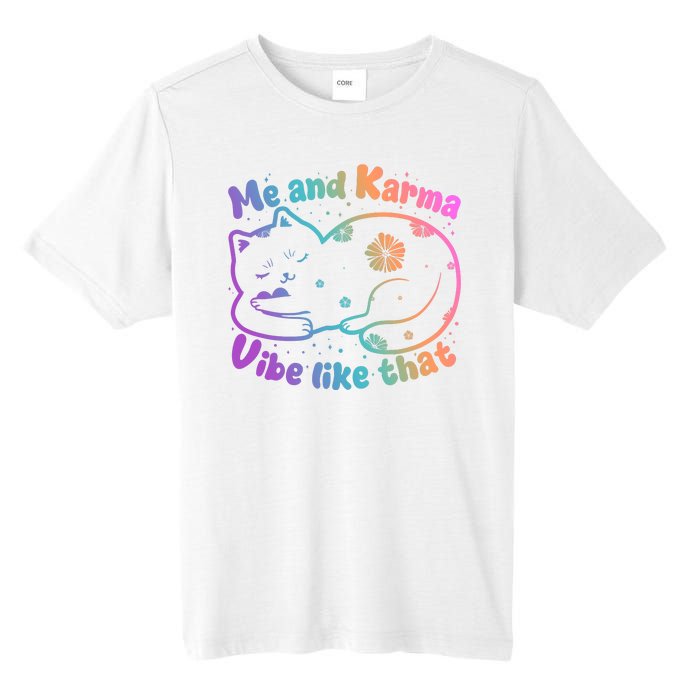 Me And Karma Vibe Like That Karma Kitty Cat Tall Fusion ChromaSoft Performance T-Shirt