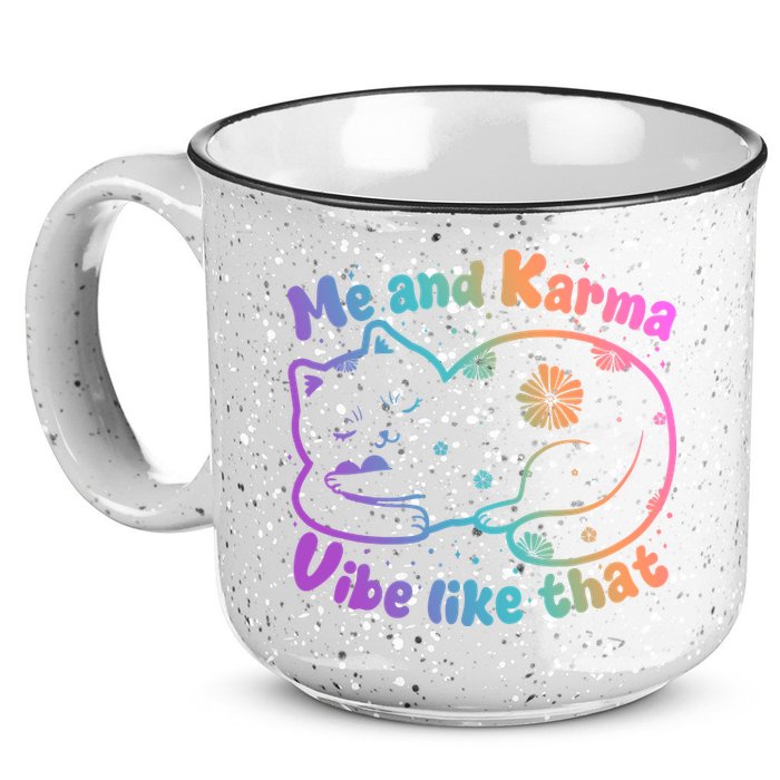 Me And Karma Vibe Like That Karma Kitty Cat 15oz Campfire Ceramic Mug