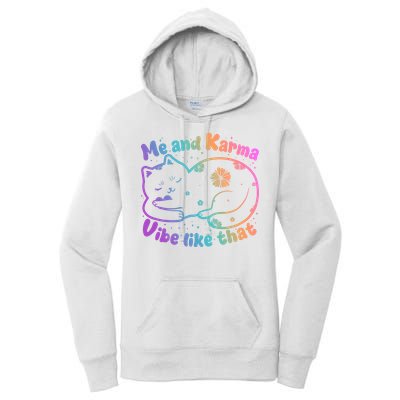 Me And Karma Vibe Like That Karma Kitty Cat Women's Pullover Hoodie