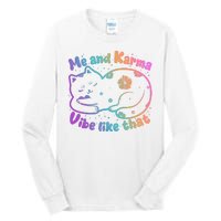 Me And Karma Vibe Like That Karma Kitty Cat Tall Long Sleeve T-Shirt