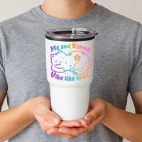 Me And Karma Vibe Like That Karma Kitty Cat Tumbler