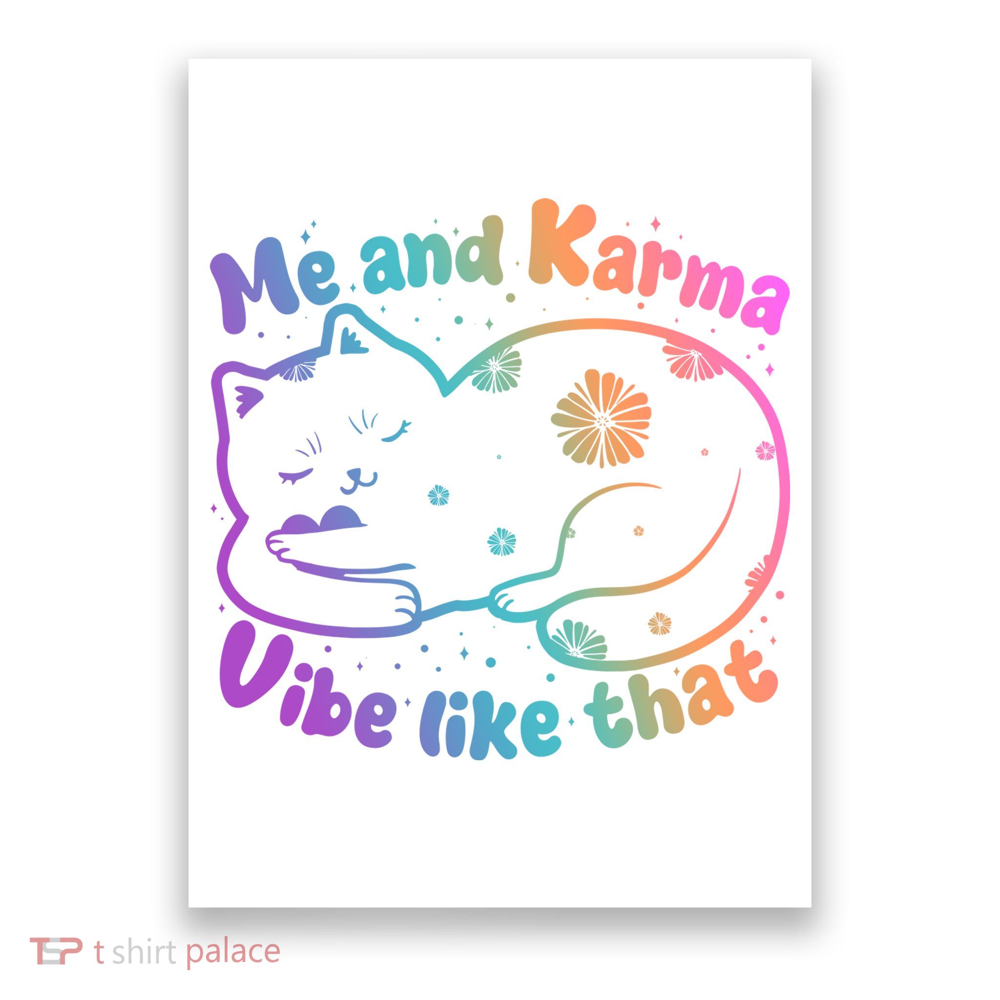 Me And Karma Vibe Like That Karma Kitty Cat Poster