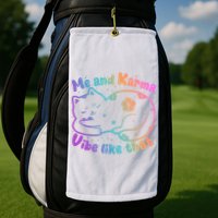 Me And Karma Vibe Like That Karma Kitty Cat Golf Towel