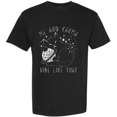 Me and Karma Vibe Cat Lover Vibes Garment-Dyed Heavyweight T-Shirt