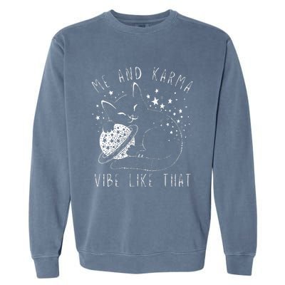 Me and Karma Vibe Cat Lover Vibes Garment-Dyed Sweatshirt