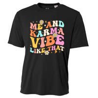 Me And Karma Vibe Like That Groovy Lover Cooling Performance Crew T-Shirt