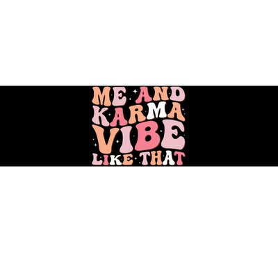 Me And K.arma Vibe Like That Funny Groovy Bumper Sticker