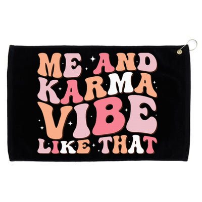 Me And K.arma Vibe Like That Funny Groovy Grommeted Golf Towel