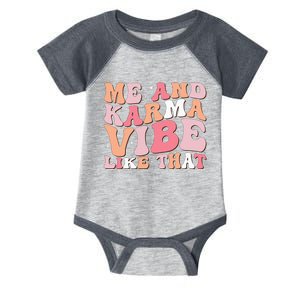 Me And K.arma Vibe Like That Funny Groovy Infant Baby Jersey Bodysuit