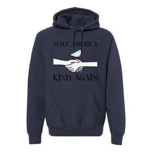 Make America Kind Again Gift Premium Hoodie