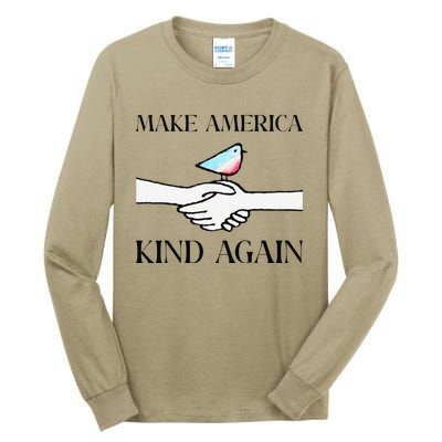 Make America Kind Again Gift Tall Long Sleeve T-Shirt