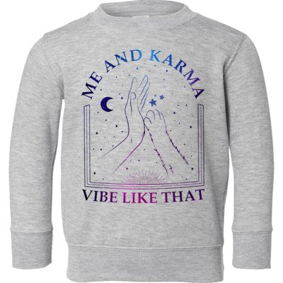 Me And Karma Vibe Like That Meet Me At Midnight Toddler Sweatshirt