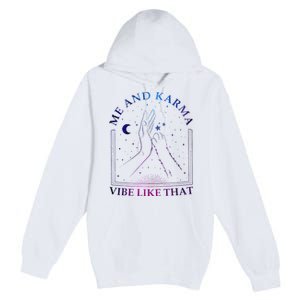 Me And Karma Vibe Like That Meet Me At Midnight Premium Pullover Hoodie