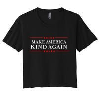 Make America Kind Again Choose Antitrump Women's Crop Top Tee