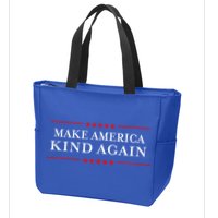 Make America Kind Again Choose Antitrump Zip Tote Bag