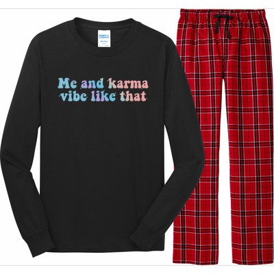 Me And Karma Vibe Like That Funny Groovy Gift Long Sleeve Pajama Set