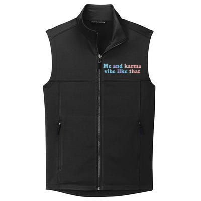 Me And Karma Vibe Like That Funny Groovy Gift Collective Smooth Fleece Vest