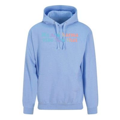 Me And Karma Vibe Like That Funny Groovy Gift Unisex Surf Hoodie