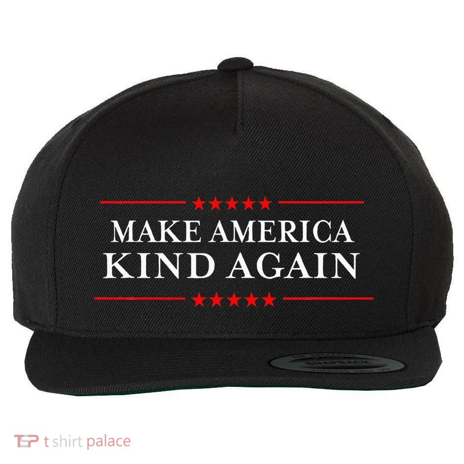 Make America Kind Again Choose Anti Trump Wool Snapback Cap