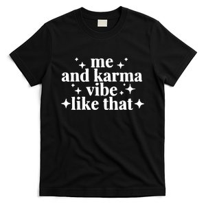 Me And Karma Vibe Like That T-Shirt